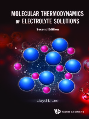 cover image of Molecular Thermodynamics of Electrolyte Solutions ()